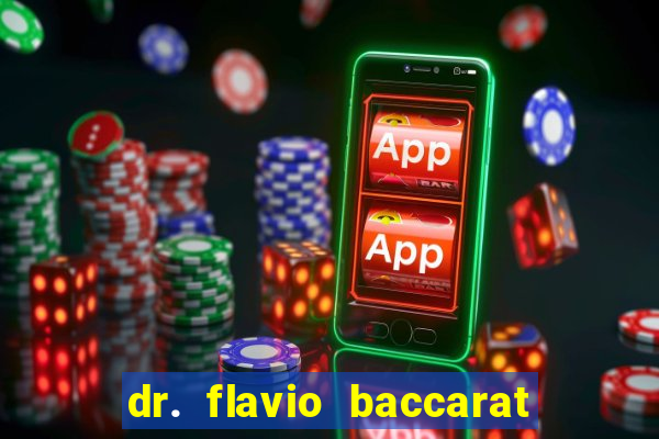 dr. flavio baccarat franco montoro